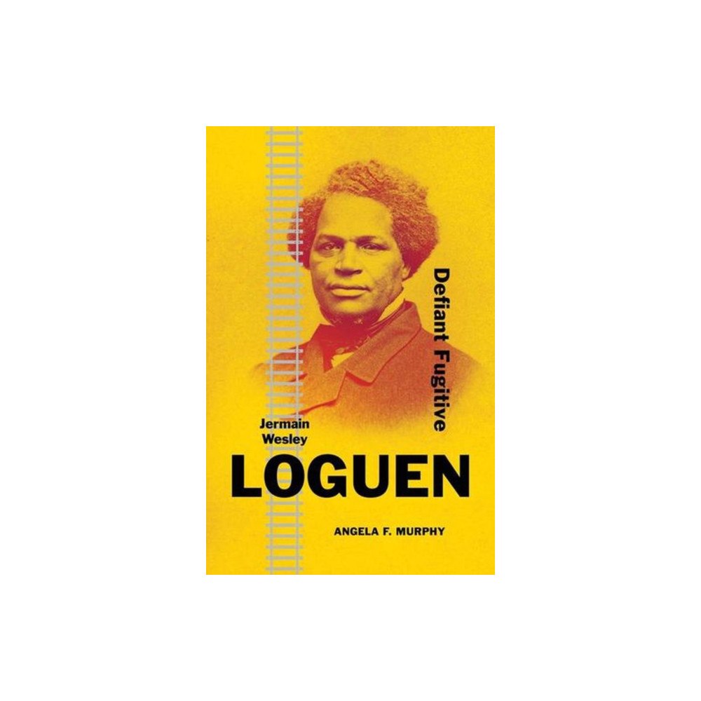 Yale university press Jermain Wesley Loguen – Defiant Fugitive (inbunden, eng)