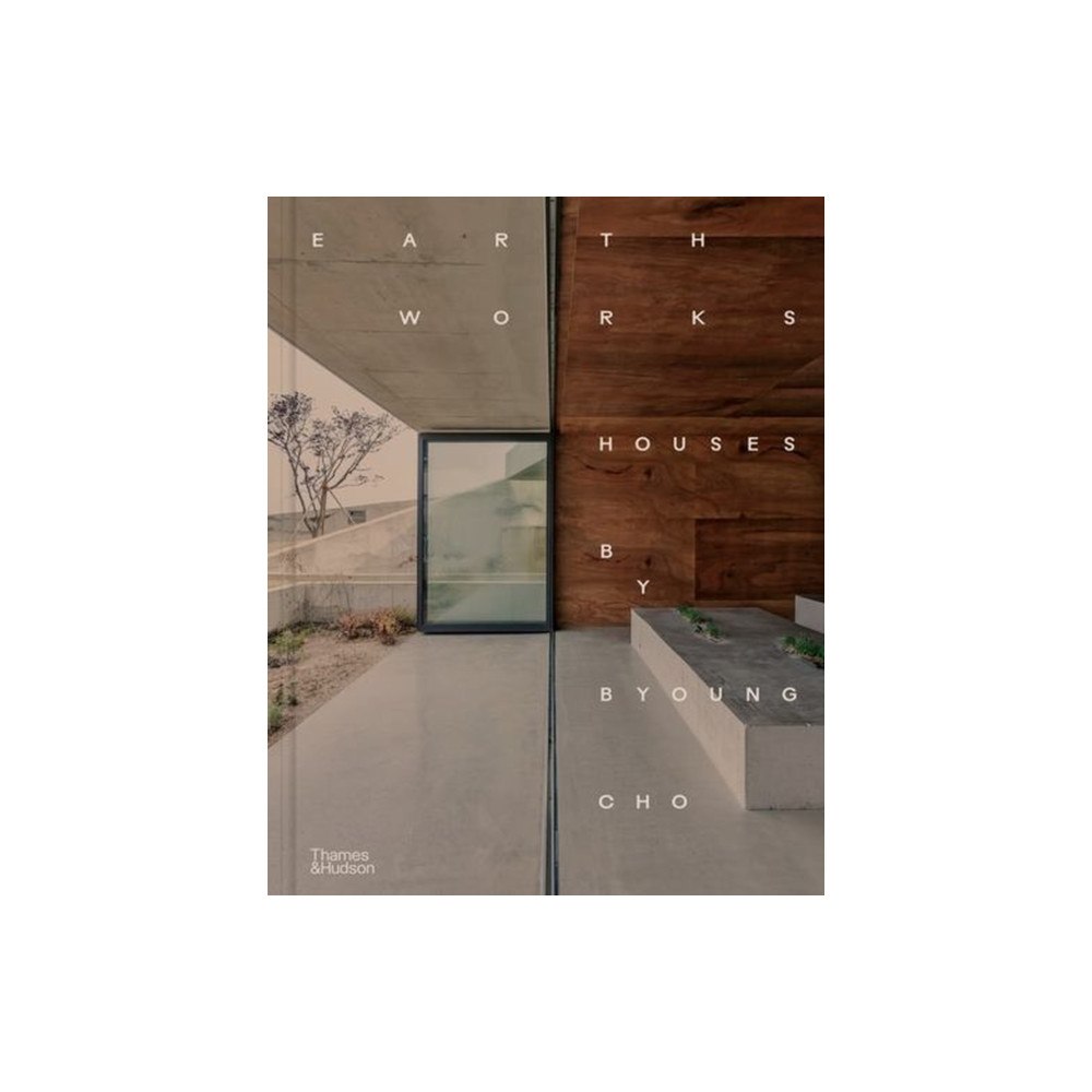 Thames & Hudson Ltd Earth Works: Houses by Byoung Cho (inbunden, eng)