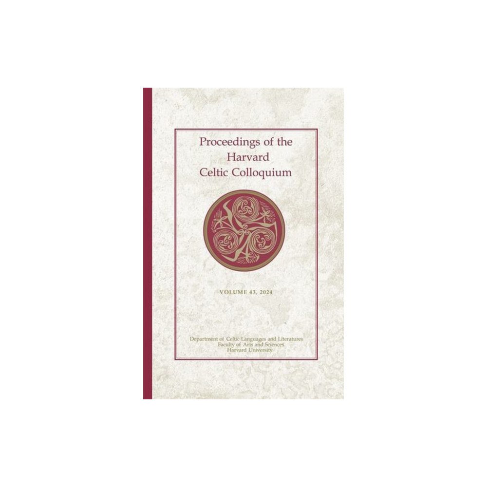 Harvard university press Proceedings of the Harvard Celtic Colloquium, 43: 2024 (inbunden, eng)