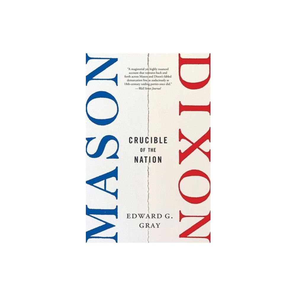 Harvard university press Mason–Dixon – Crucible of the Nation (häftad, eng)