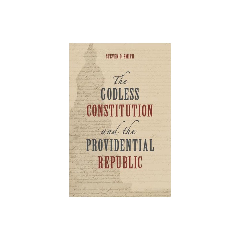Eerdmans Pub Co The Godless Constitution and the Providential Republic (inbunden, eng)