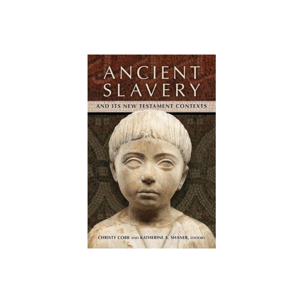 Eerdmans Pub Co Ancient Slavery and Its New Testament Contexts (inbunden, eng)
