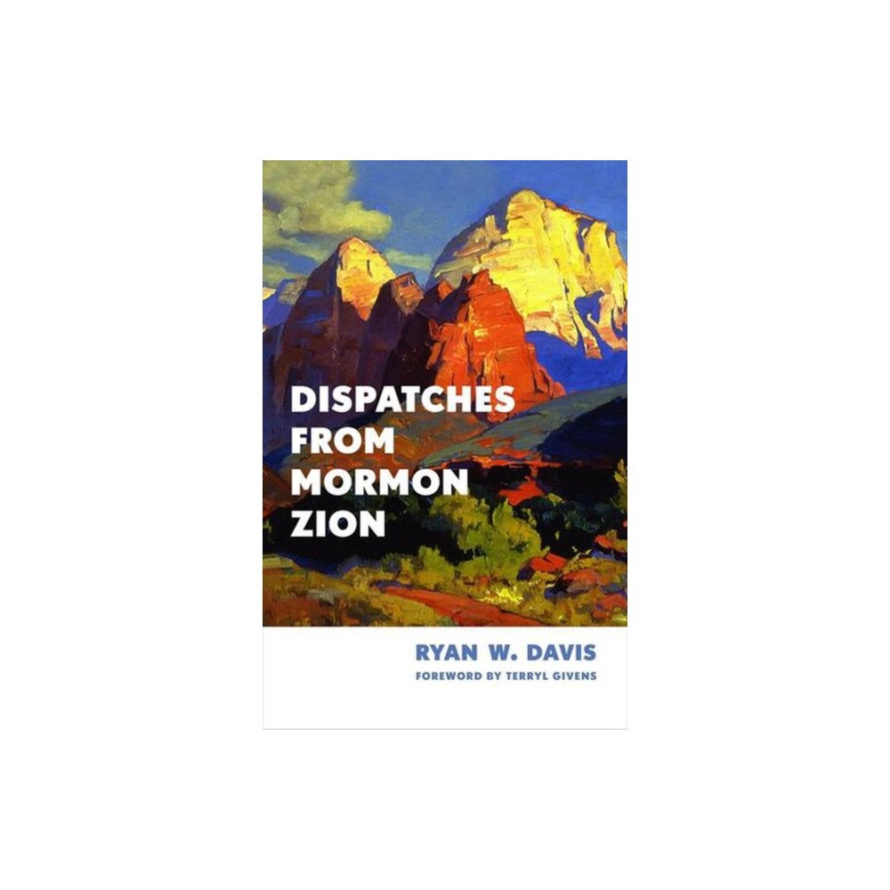 Eerdmans Pub Co Dispatches from Mormon Zion (inbunden, eng)