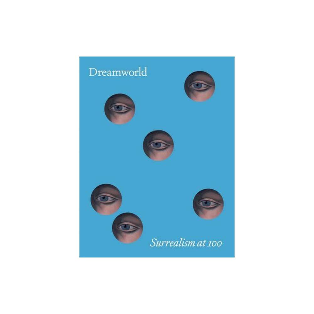 Yale university press Dreamworld – Surrealism at 100 (inbunden, eng)