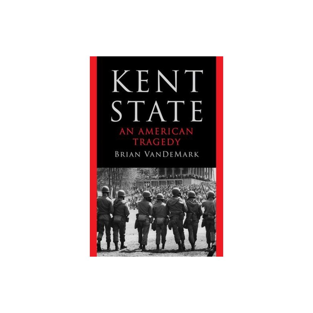 WW Norton & Co Kent State – An American Tragedy (häftad, eng)