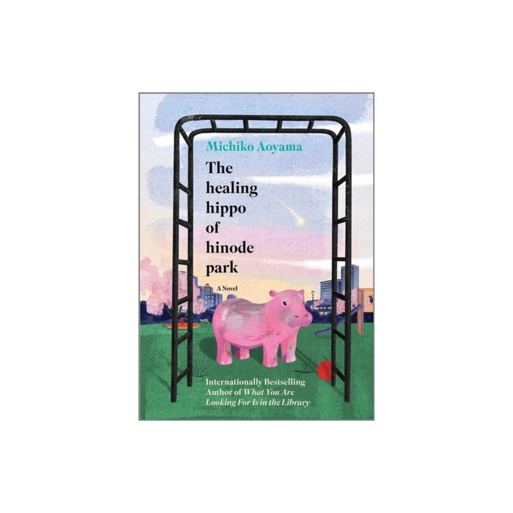 Harlequin Books The Healing Hippo of Hinode Park (inbunden, eng)