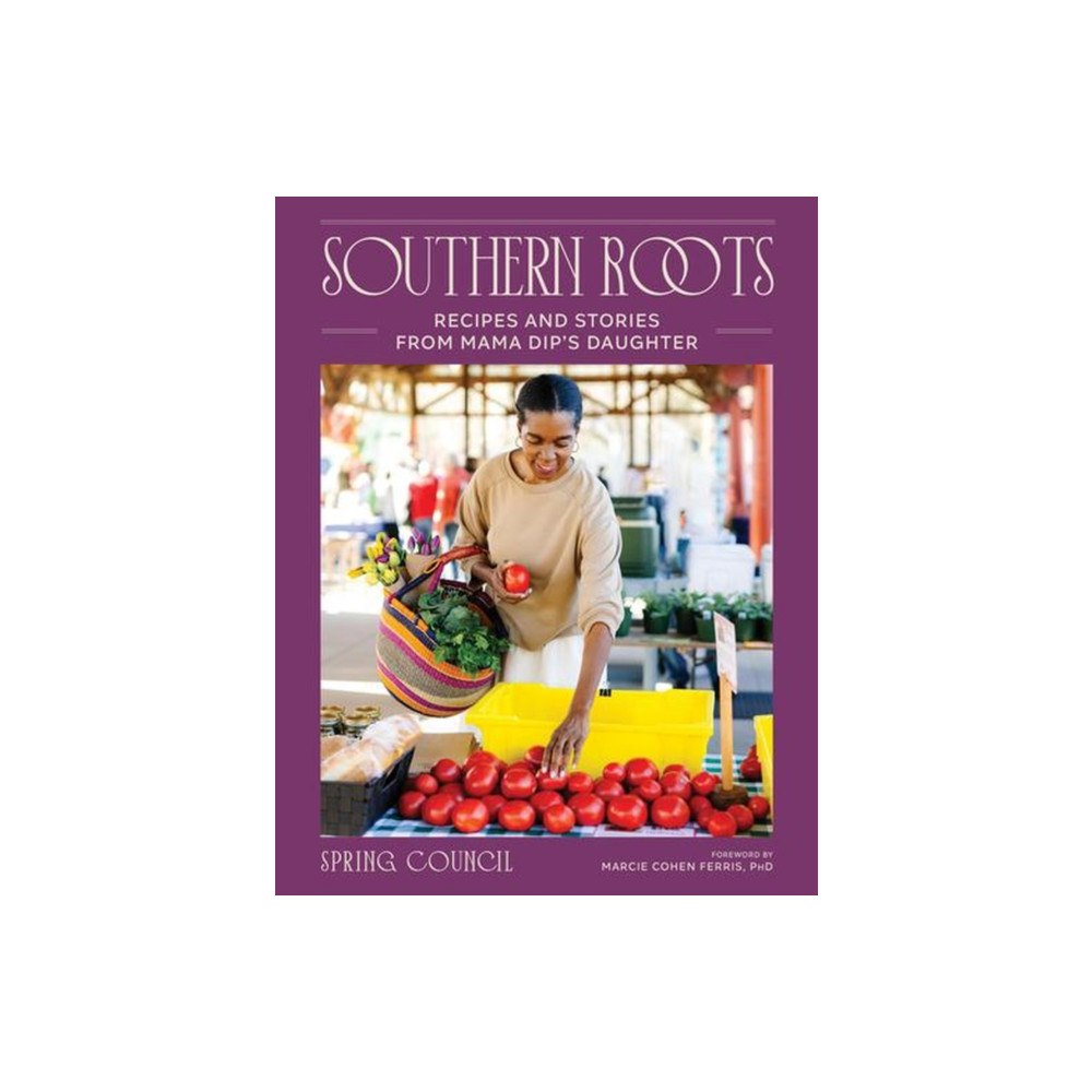 WW Norton & Co Southern Roots – Recipes and Stories from Mama Dip`s Daughter (inbunden, eng)