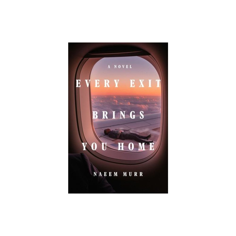 W. W. Norton & Company Every Exit Brings You Home – A Novel (inbunden, eng)
