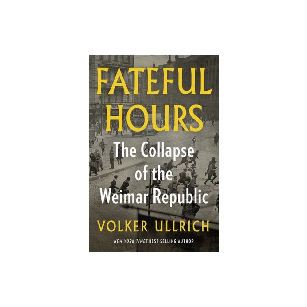 W. W. Norton & Company Fateful Hours – The Collapse of the Weimar Republic (inbunden, eng)