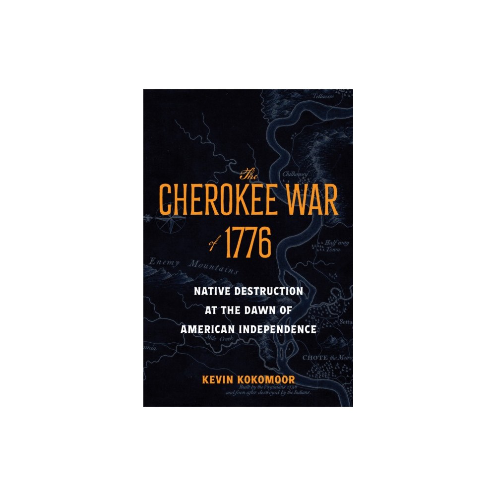 Johns Hopkins University Press The Cherokee War of 1776 (inbunden, eng)