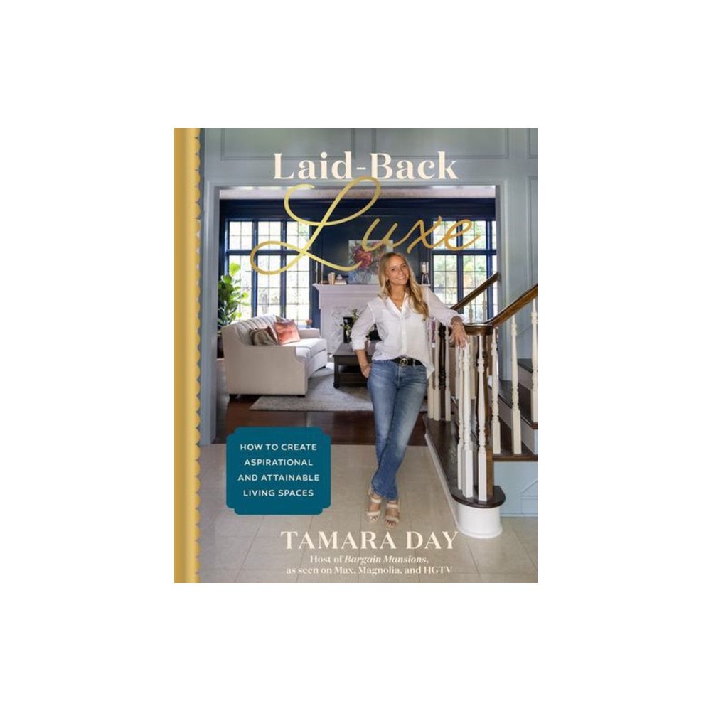 WW Norton & Co Laid–Back Luxe – How to Create Aspirational and Attainable Living Spaces (inbunden, eng)