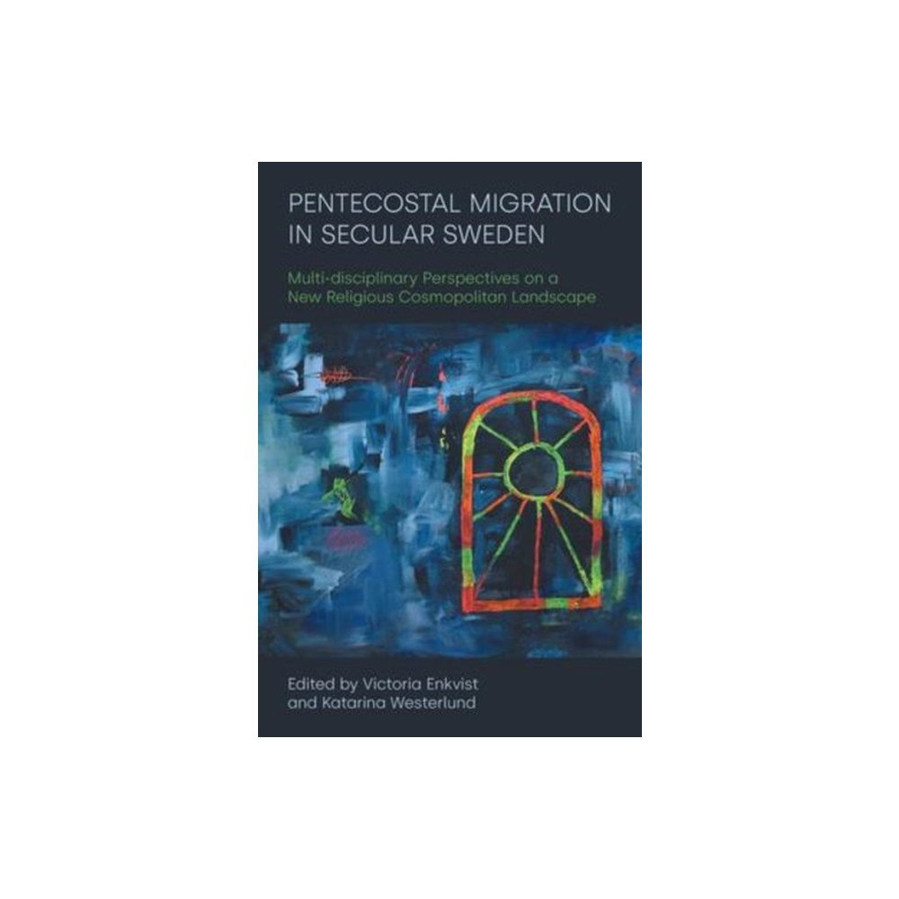 Equinox Publishing Ltd Pentecostal Migration in Secular Sweden (häftad, eng)