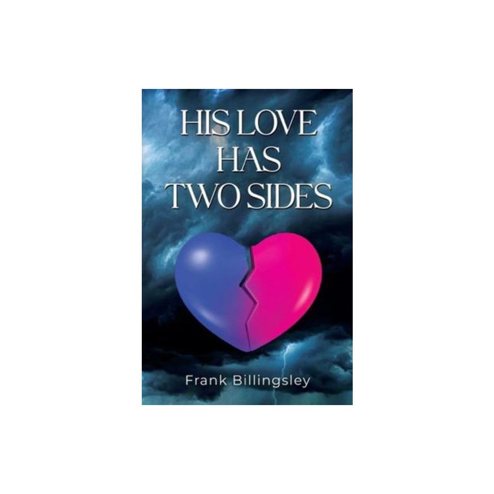 Olympia Publishers His Love Has Two Sides (häftad, eng)