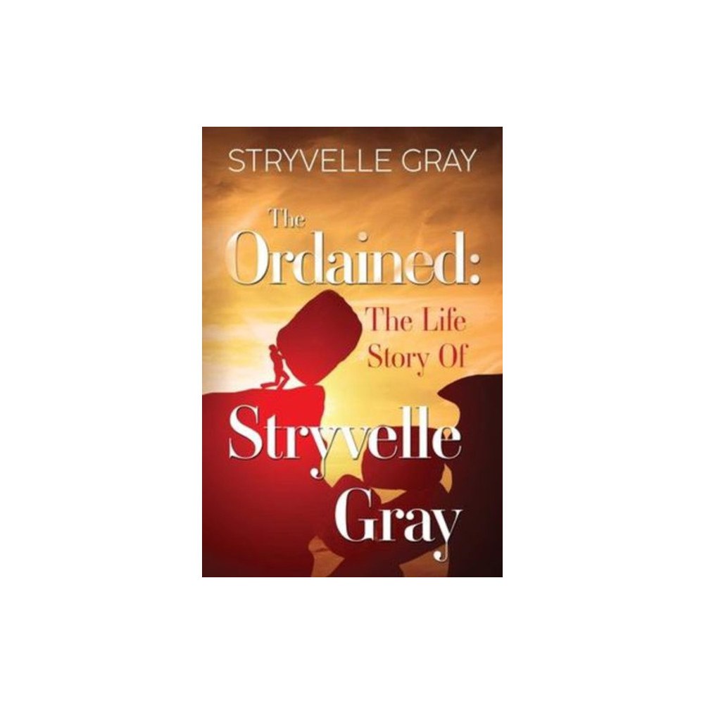 Olympia Publishers The Ordained: The Life Story Of Stryvelle Gray (häftad, eng)
