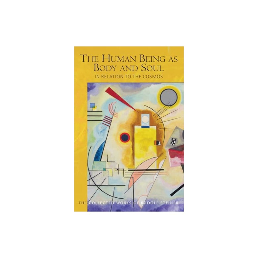 Rudolf Steiner Press The Human Being as Body and Soul in relation to the Cosmos (häftad, eng)