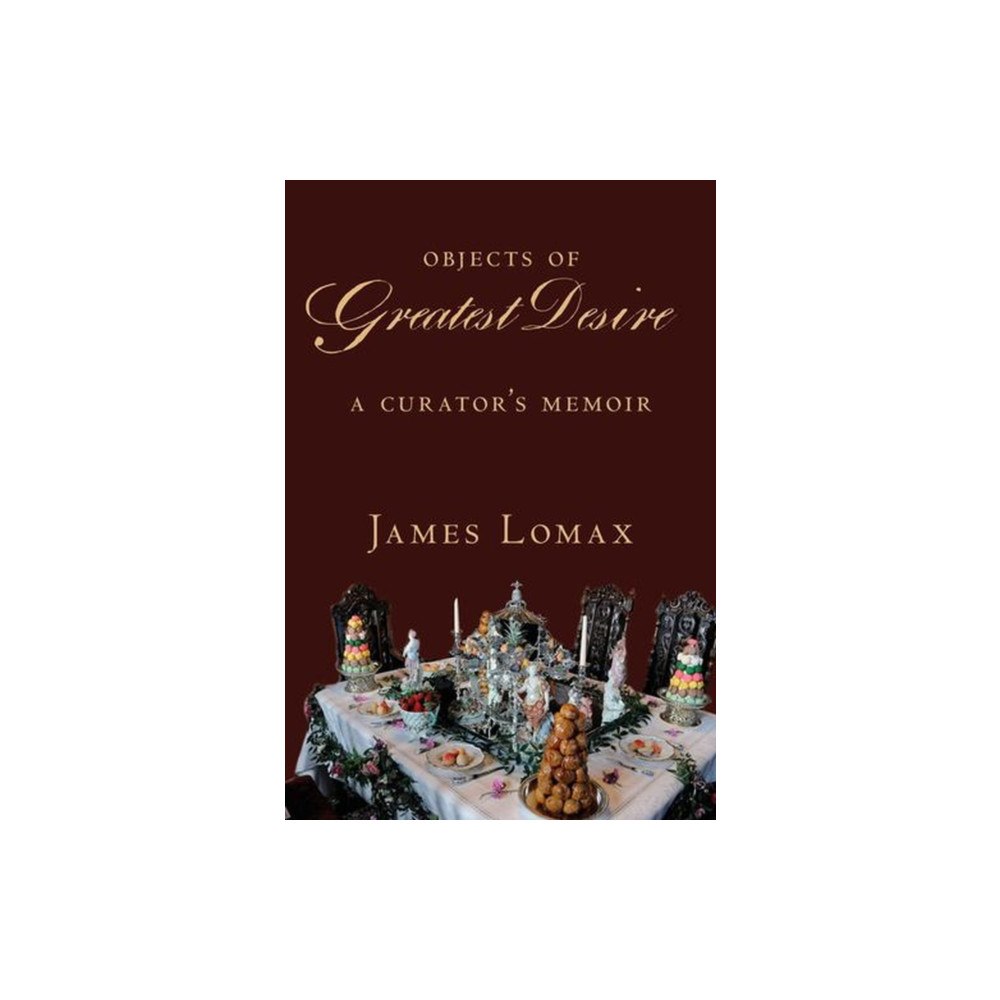 Mount House Press Objects of Greatest Desire (inbunden, eng)