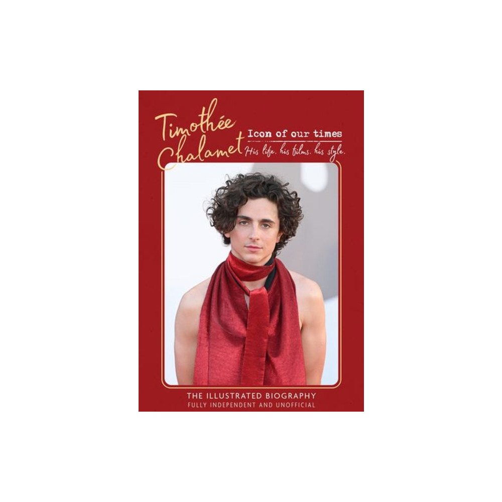 Danann Media Publishing Limited Timothee Chalamet - Icon of Our Times (inbunden, eng)