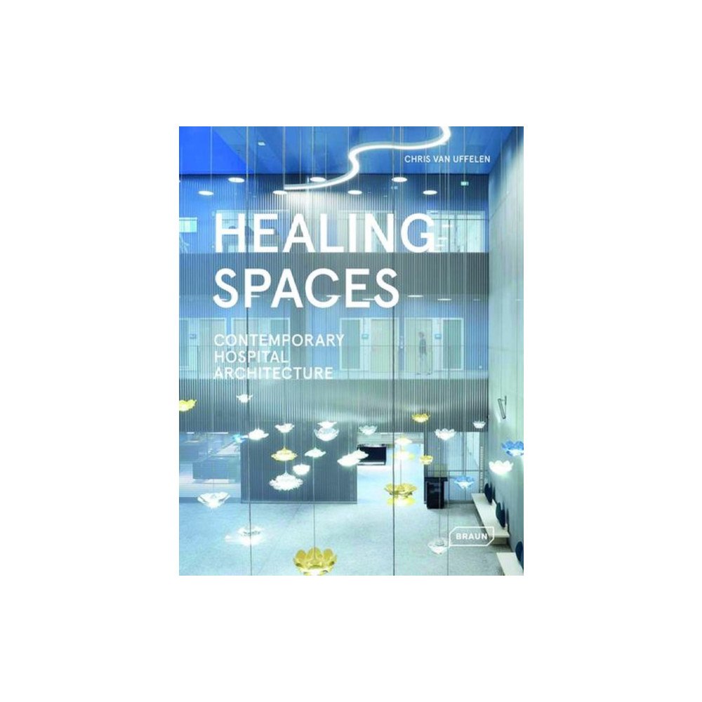Braun Publishing AG Healing Spaces (inbunden, eng)