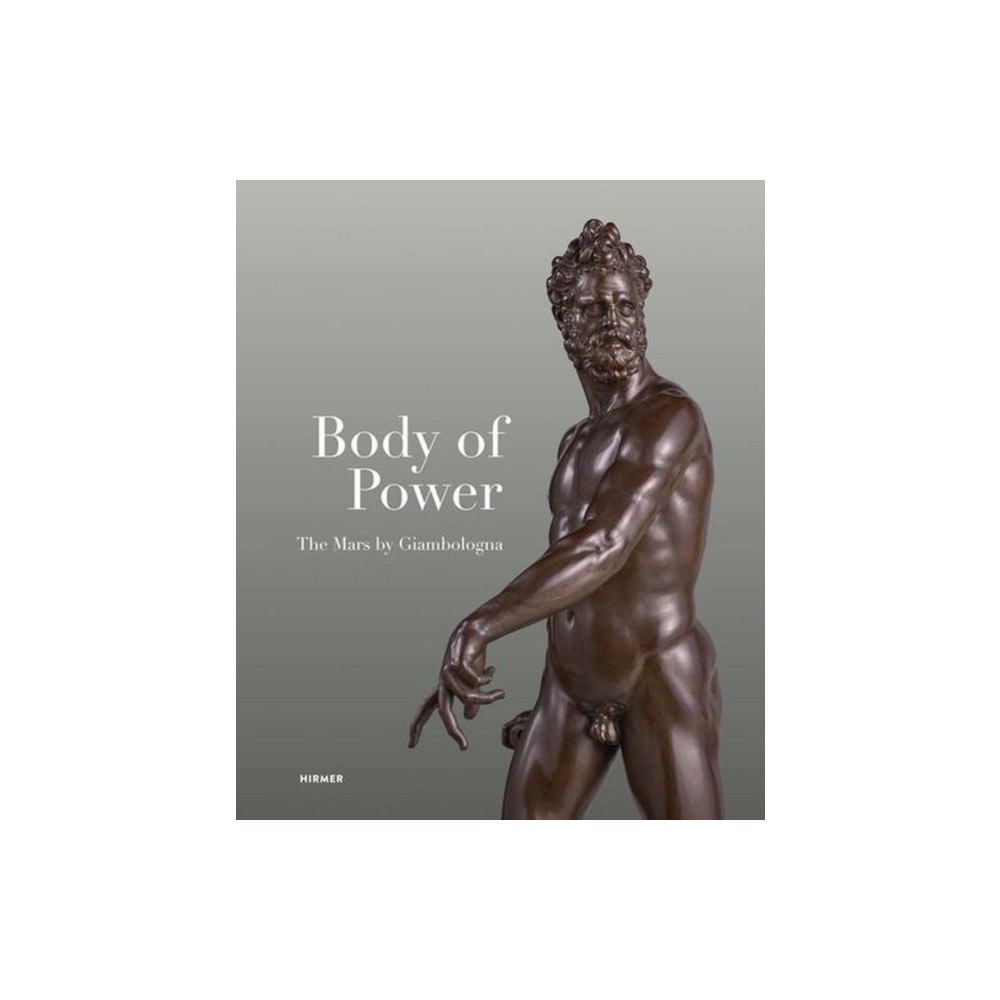Hirmer Verlag Body of Power (inbunden, eng)