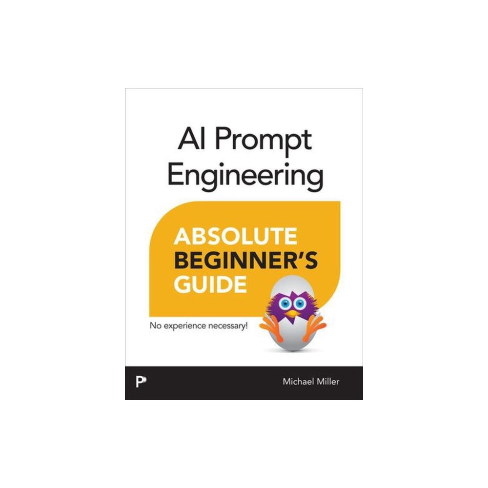 Pearson Education (US) AI Prompt Engineering Absolute Beginner’s Guide (häftad, eng)
