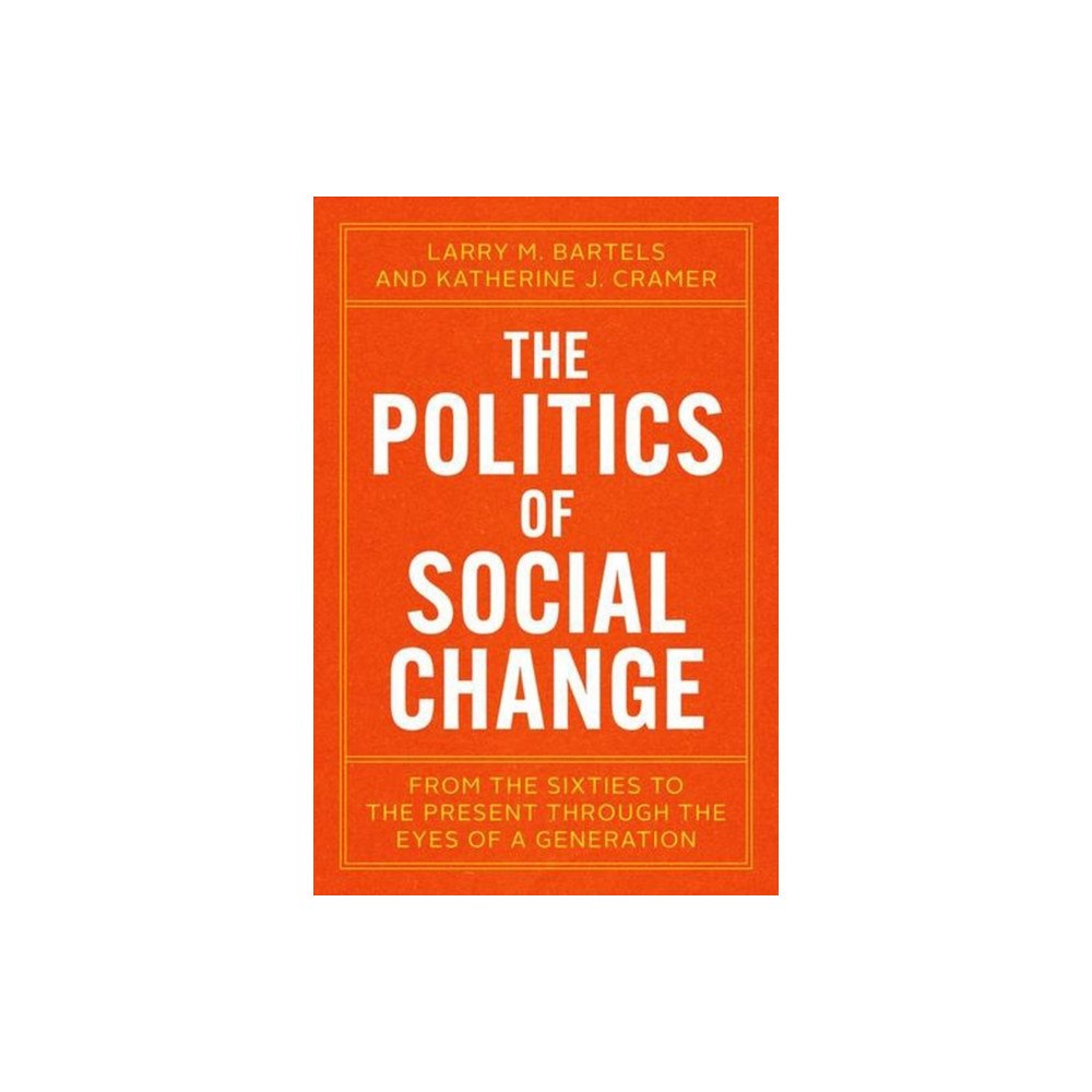 The university of chicago press The Politics of Social Change (häftad, eng)
