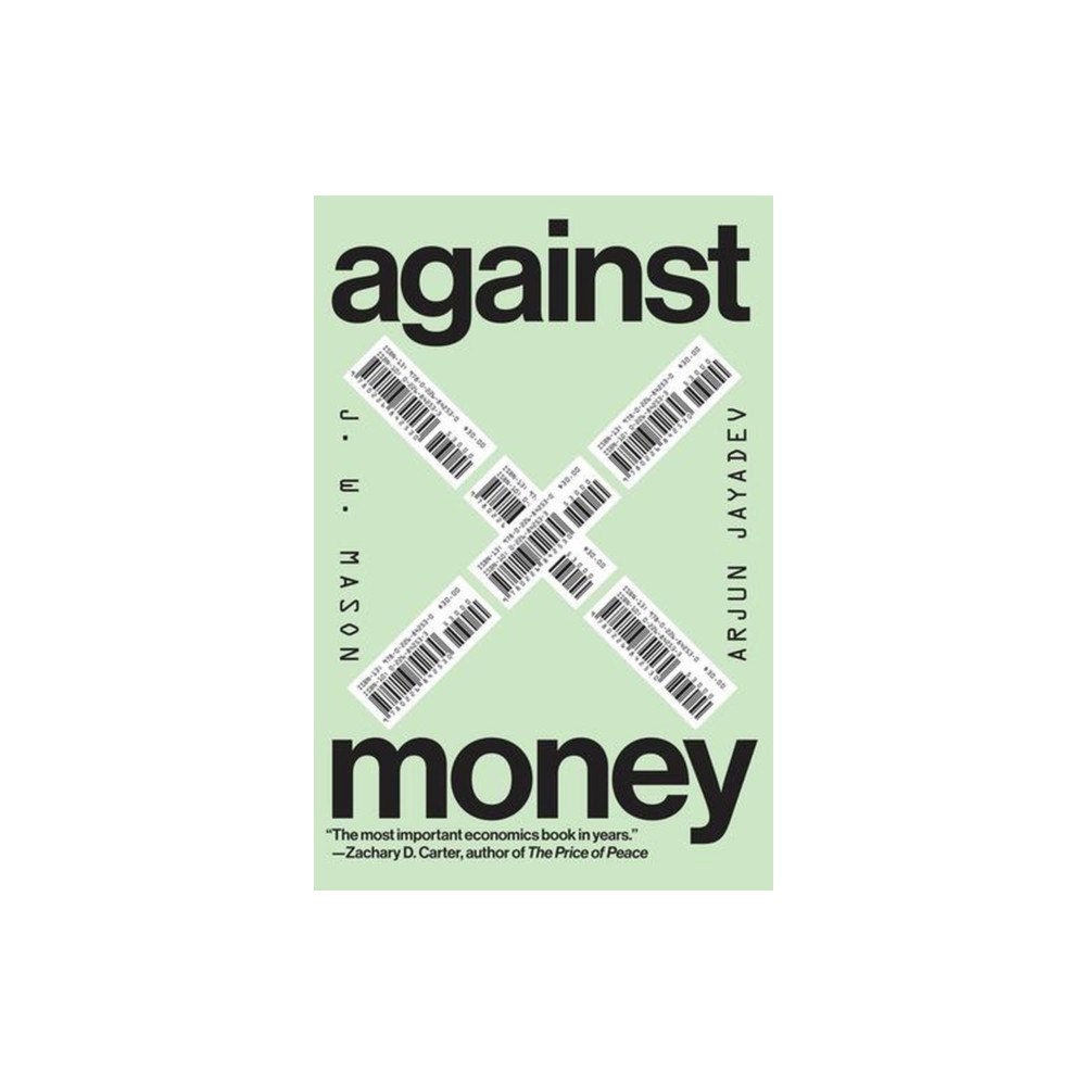 The university of chicago press Against Money (inbunden, eng)