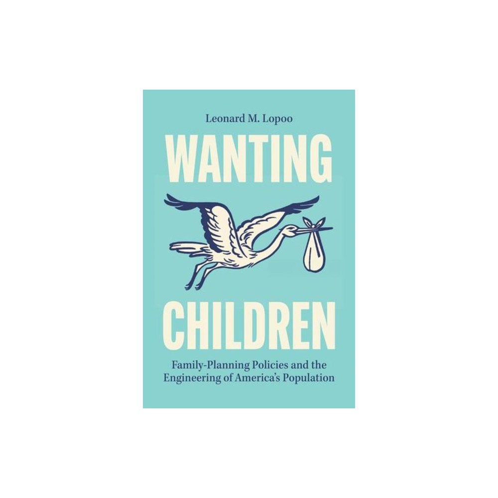 The university of chicago press Wanting Children (häftad, eng)