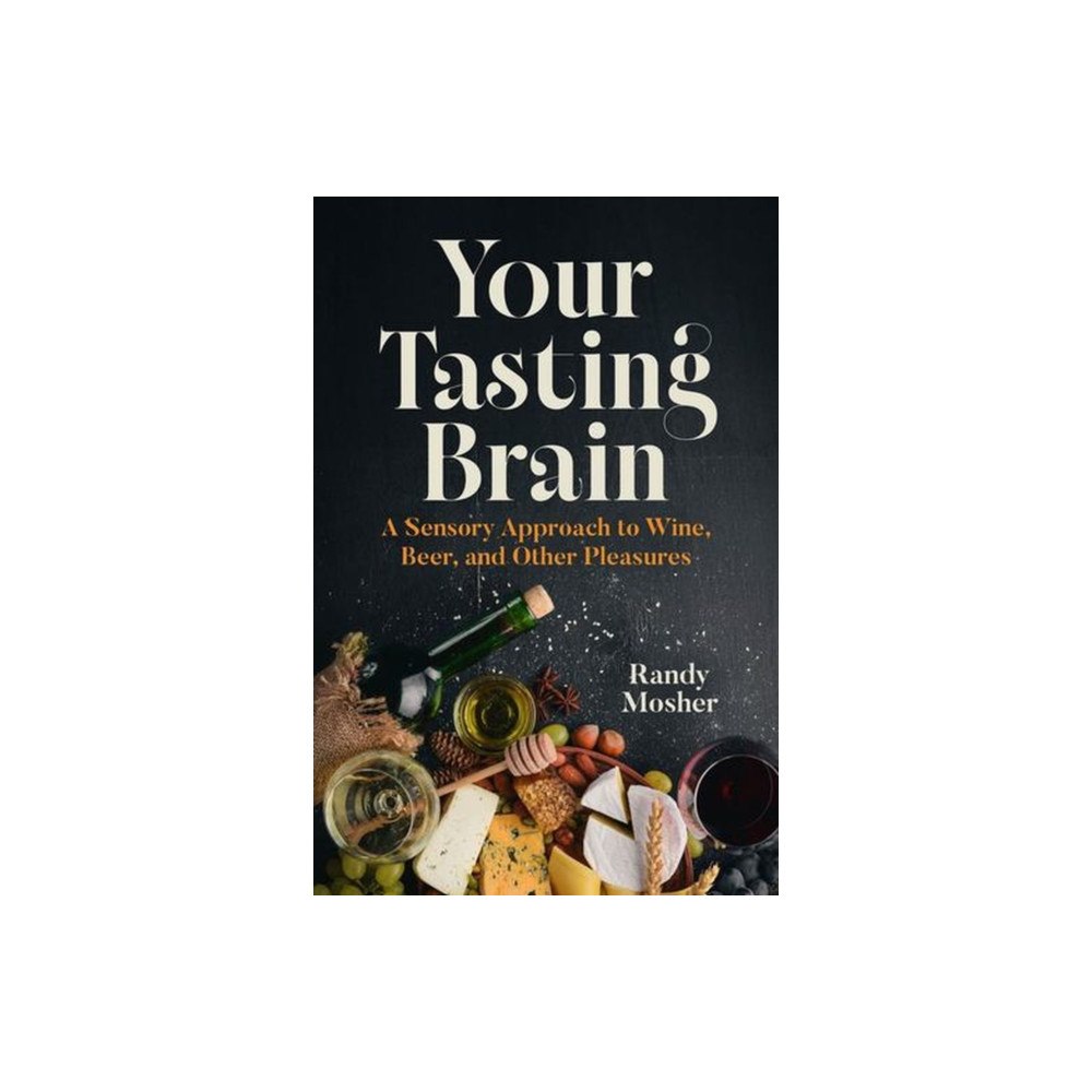 The university of chicago press Your Tasting Brain (inbunden, eng)