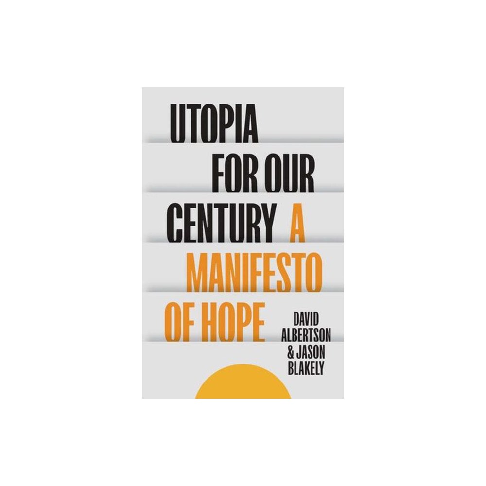 Yale university press Utopia for Our Century (inbunden, eng)