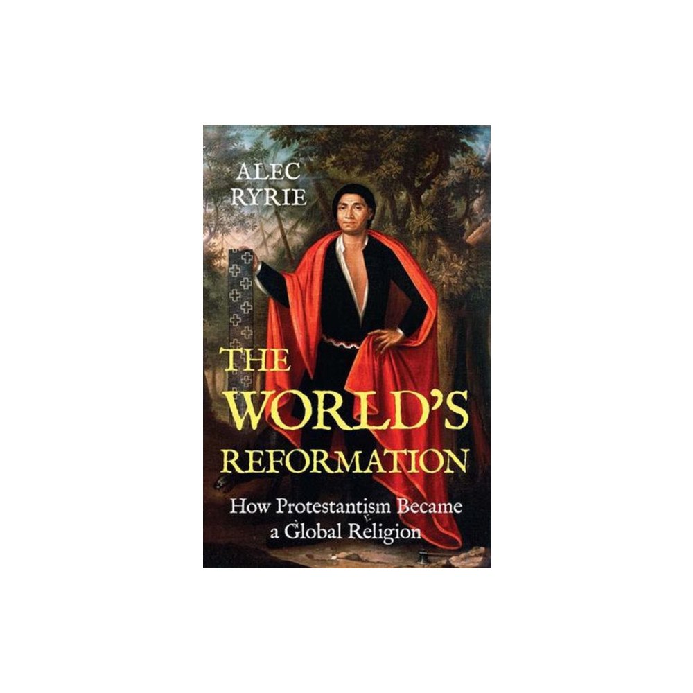 Yale university press The World's Reformation (inbunden, eng)