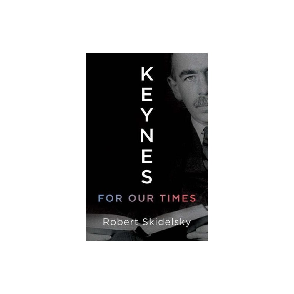 Yale university press Keynes for Our Times (inbunden, eng)