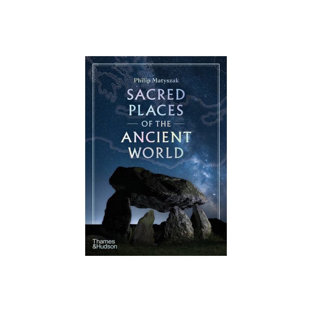 Thames & Hudson Ltd Sacred Places of the Ancient World (inbunden, eng)