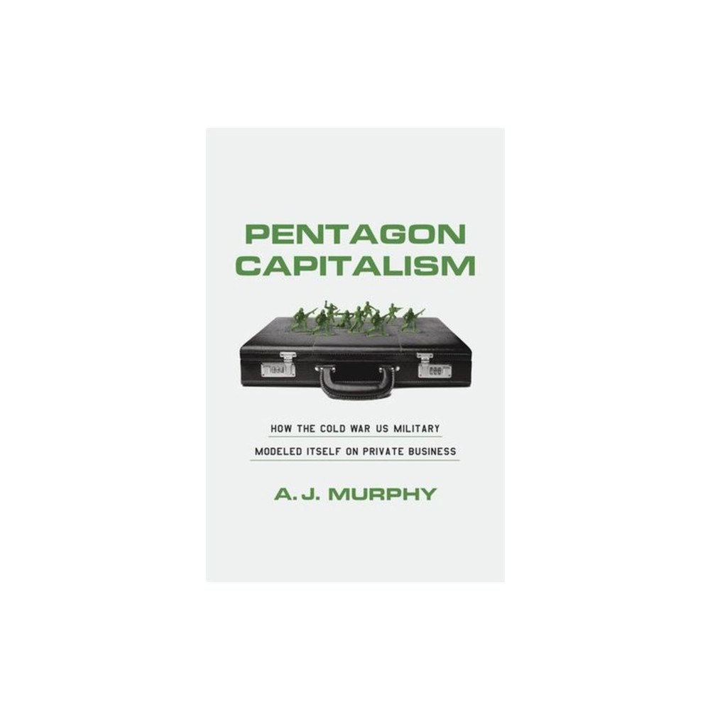 Harvard university press Pentagon Capitalism (inbunden, eng)
