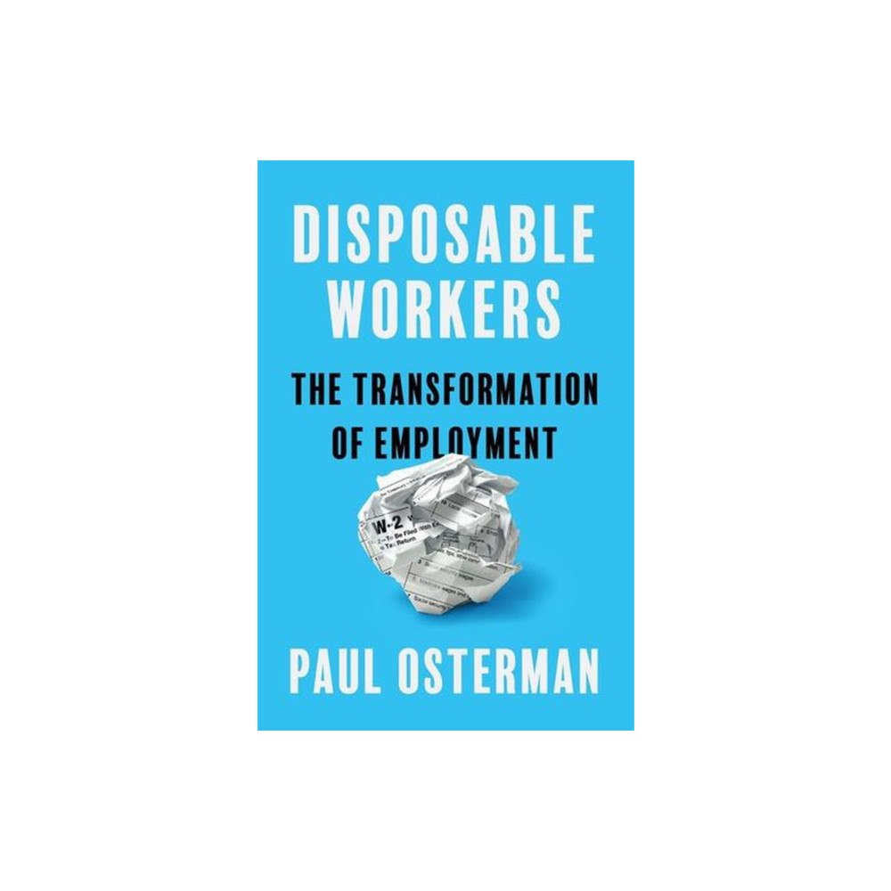 Harvard university press Disposable Workers (inbunden, eng)