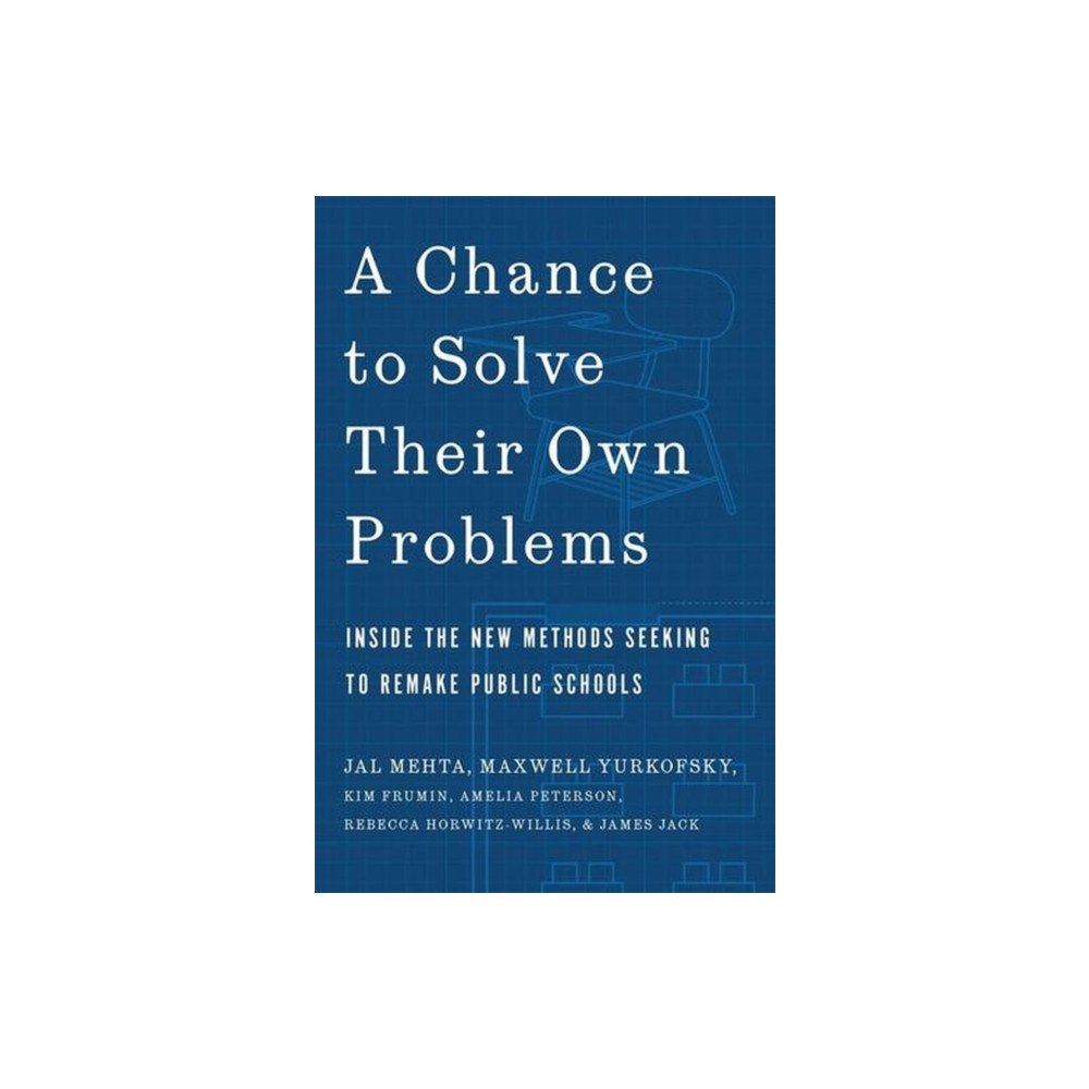 Harvard university press A Chance to Solve Their Own Problems (inbunden, eng)