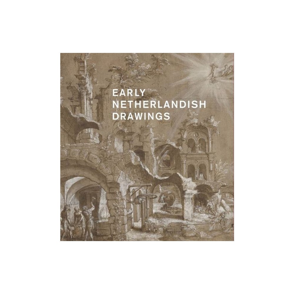 British museum press Early Netherlandish drawings, 1400–1600 (inbunden, eng)