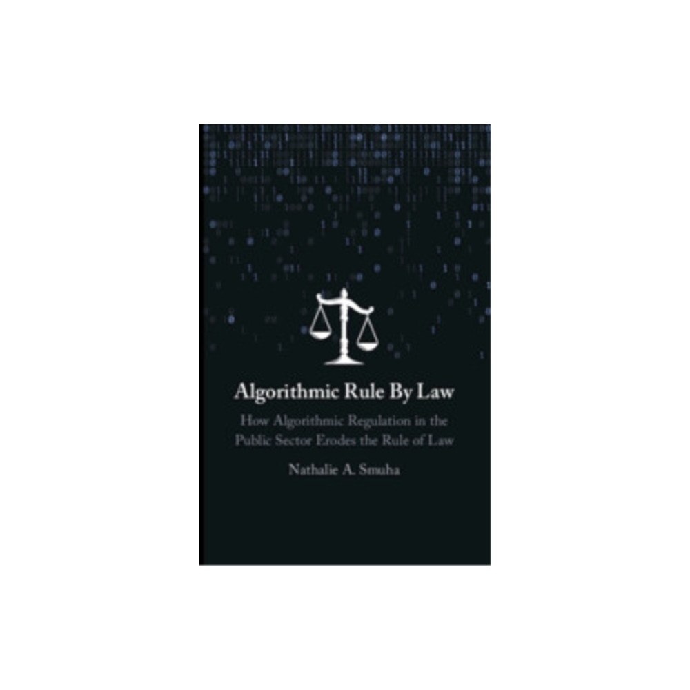 Cambridge University Press Algorithmic Rule By Law (häftad, eng)