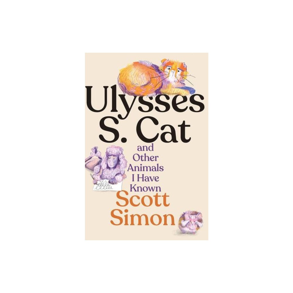 WW Norton & Co Ulysses S. Cat and Other Animals I Have Known (inbunden, eng)