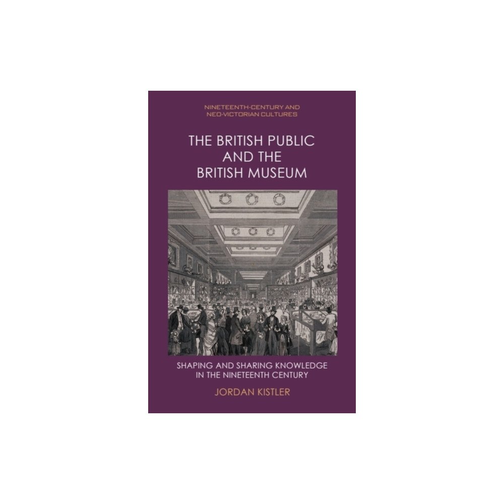 Edinburgh university press The British Public and the British Museum (inbunden, eng)