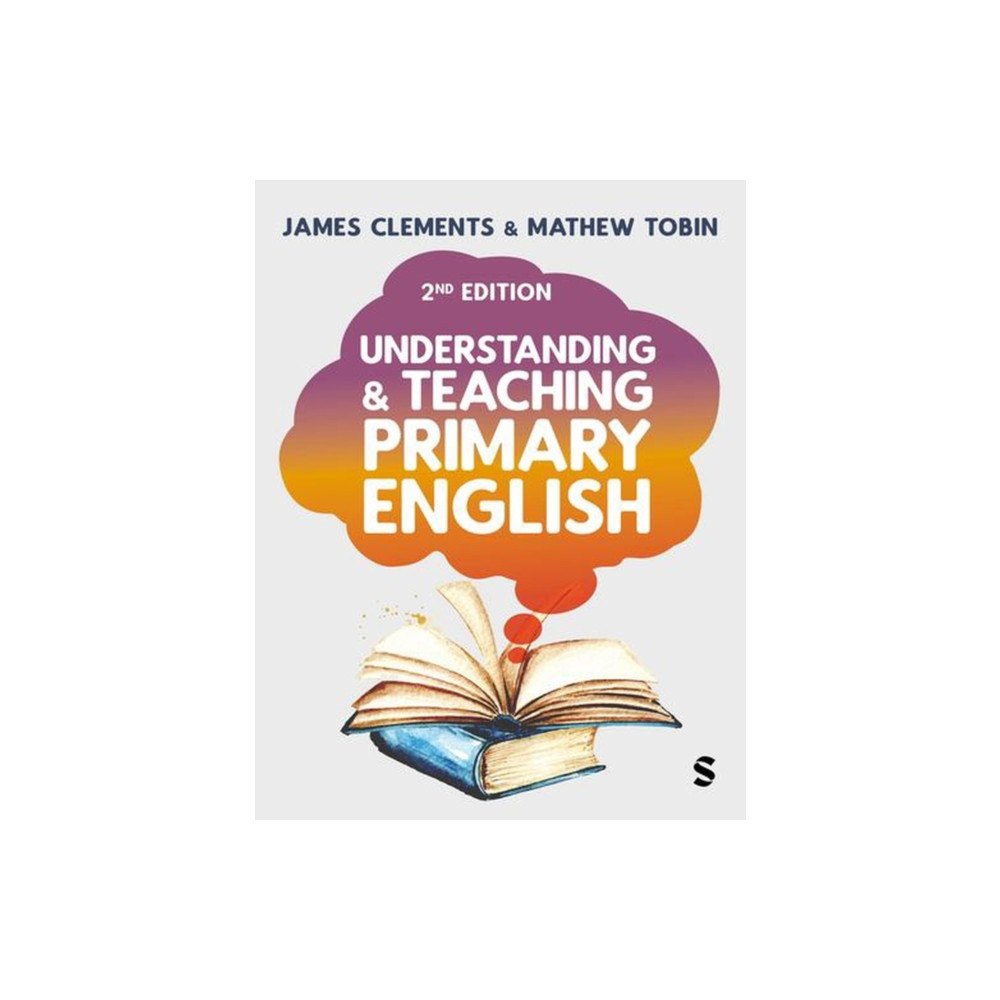 Sage Publications Ltd Understanding and Teaching Primary English (häftad, eng)