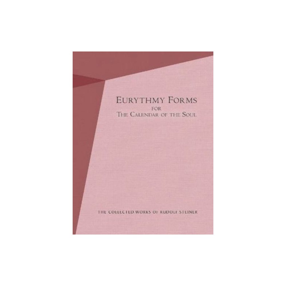 Anthroposophic Press Inc Eurythmy Forms for the Calendar of the Soul (häftad, eng)