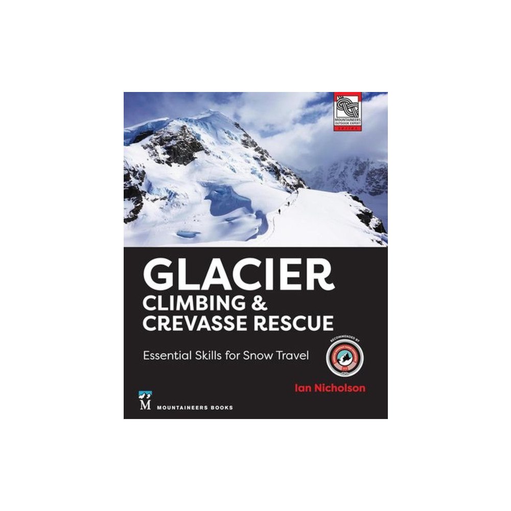 Mountaineers Books Glacier Climbing & Crevasse Rescue (häftad, eng)