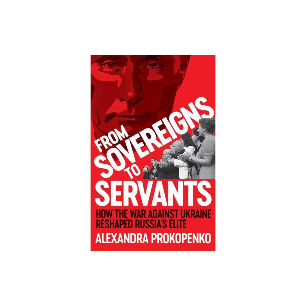 C hurst & co publishers ltd From Sovereigns to Servants (häftad, eng)