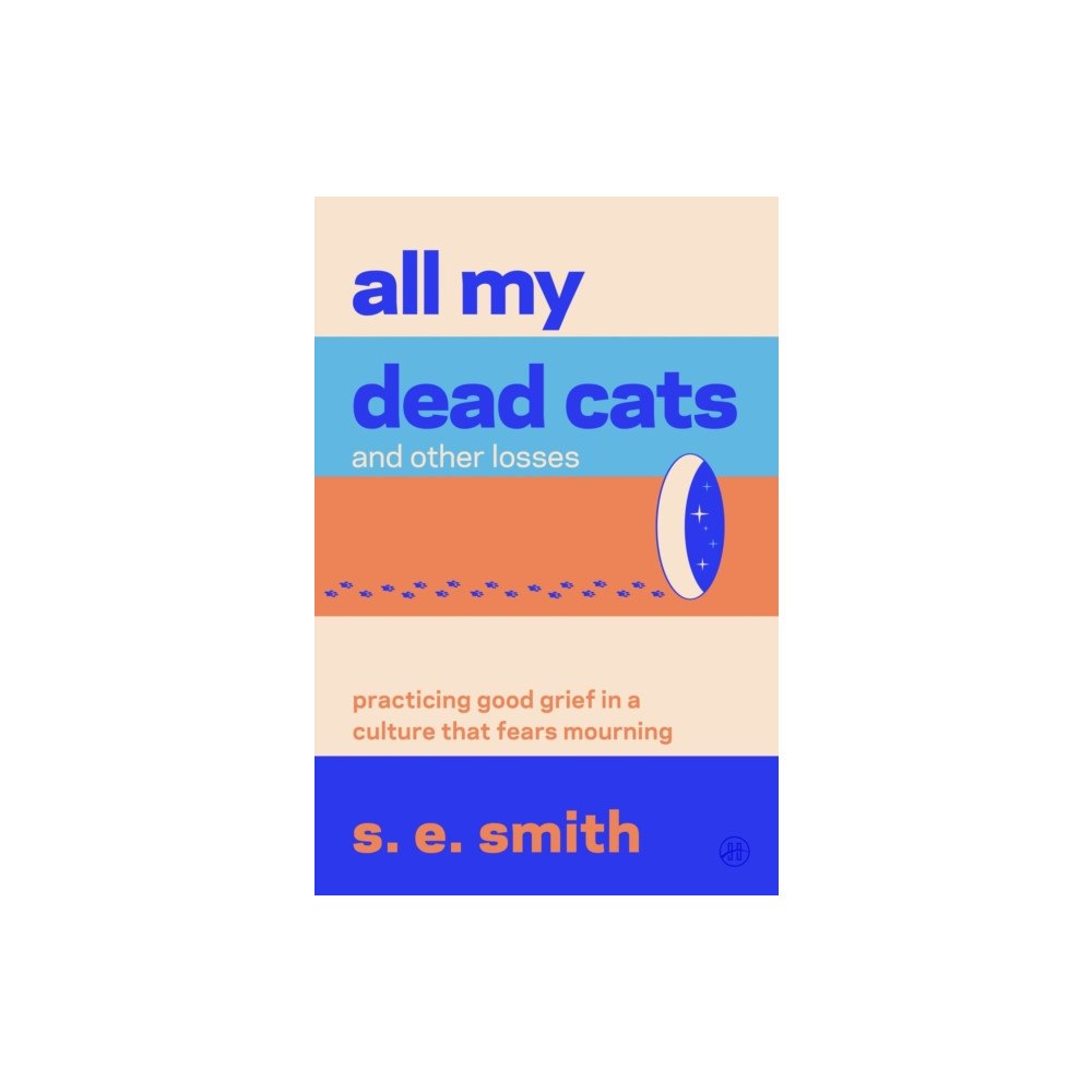 Harpercollins publishers inc All My Dead Cats and Other Losses (häftad, eng)