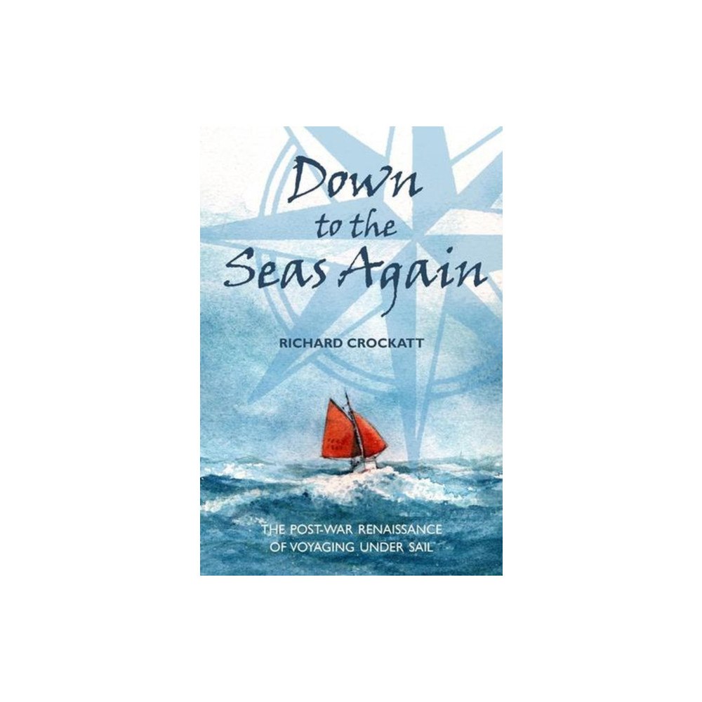 Lodestar Books Down to the Seas Again (inbunden, eng)