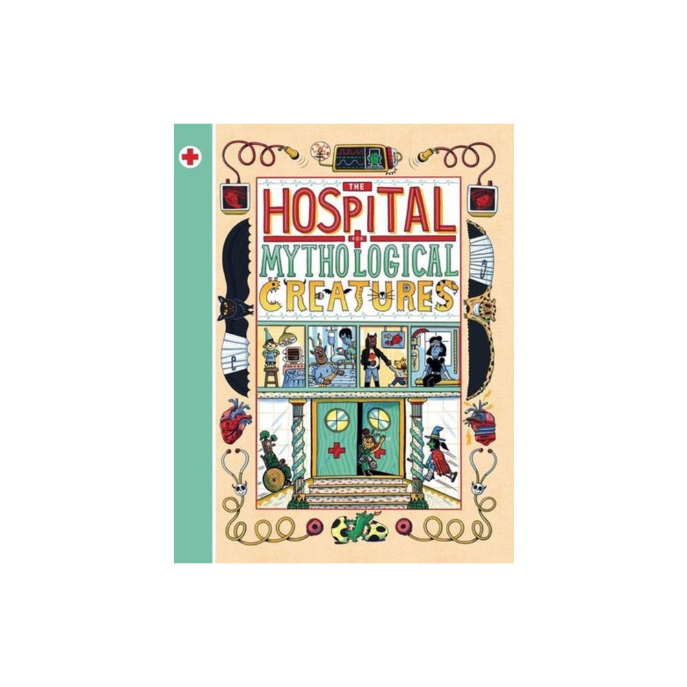 Cicada Books The Hospital for Mythological Creatures (inbunden, eng)