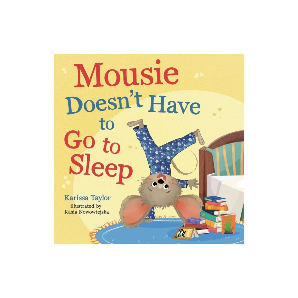 Tommy Nelson Mousie Doesn't Have to Go to Sleep (bok, board book, eng)