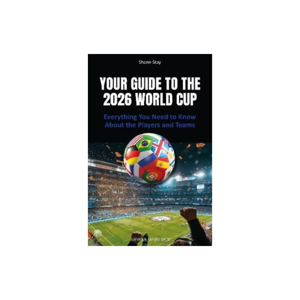 Meyer & Meyer Sport (UK) Ltd Your Guide to the 2026 World Cup (häftad, eng)