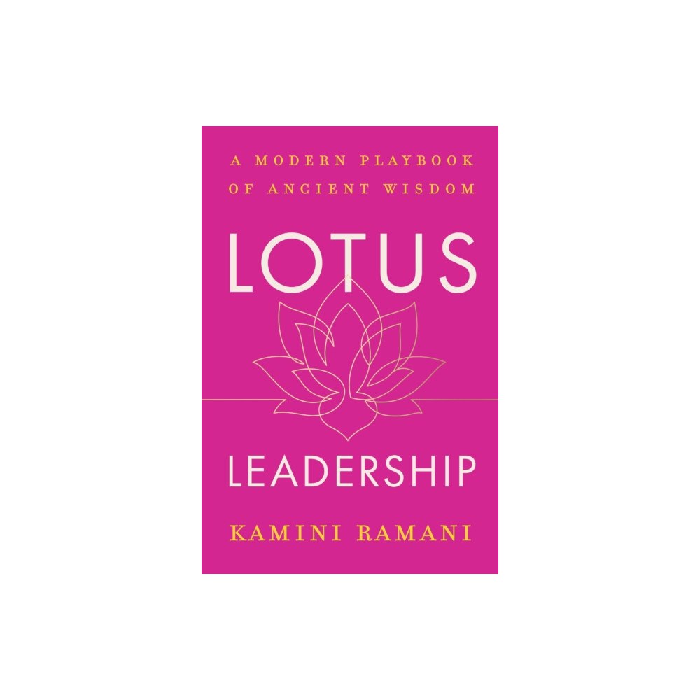 Harpercollins publishers inc Lotus Leadership (inbunden, eng)