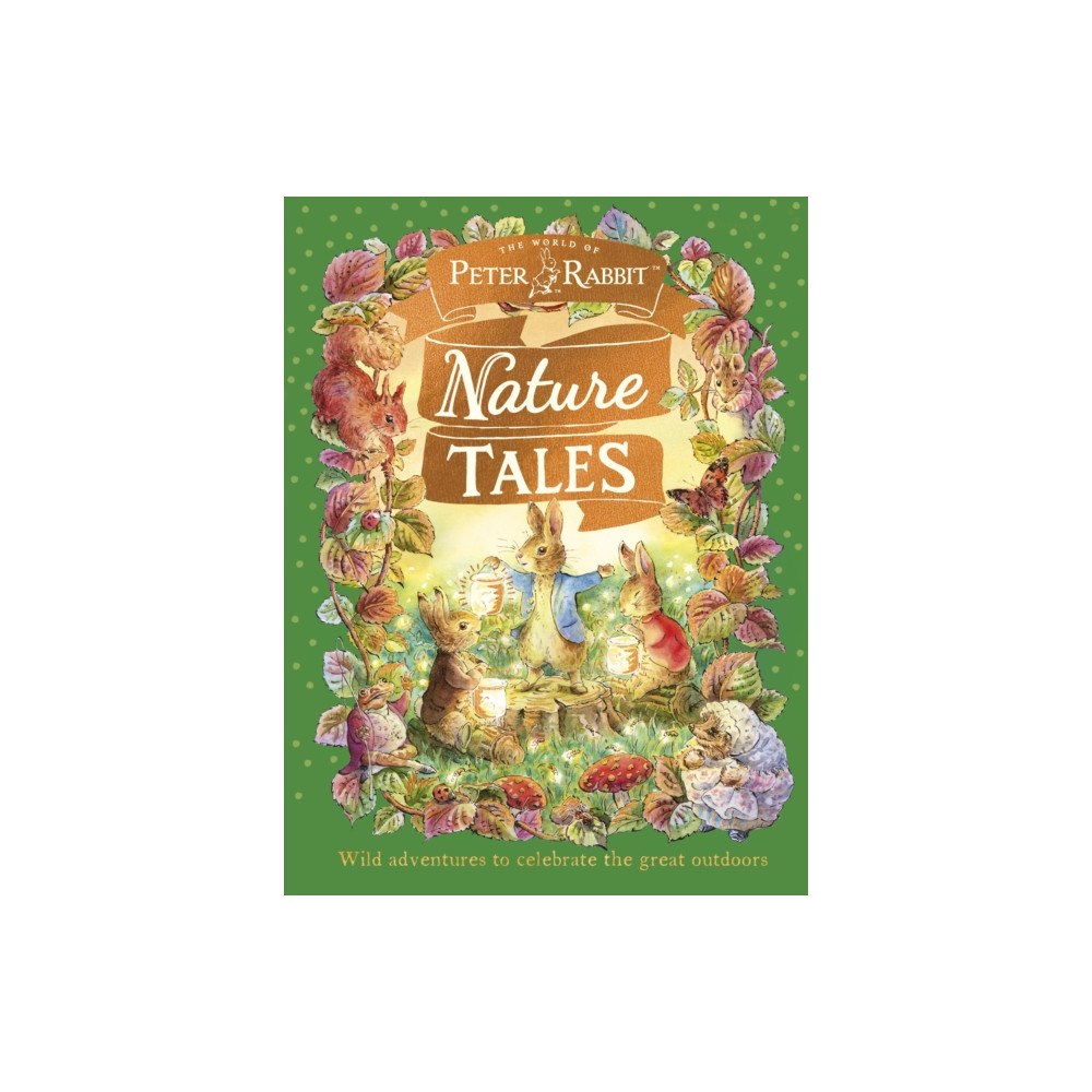 Penguin Random House Children's UK Peter Rabbit: Nature Tales (inbunden, eng)